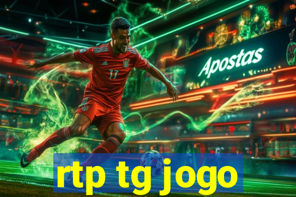 rtp tg jogo